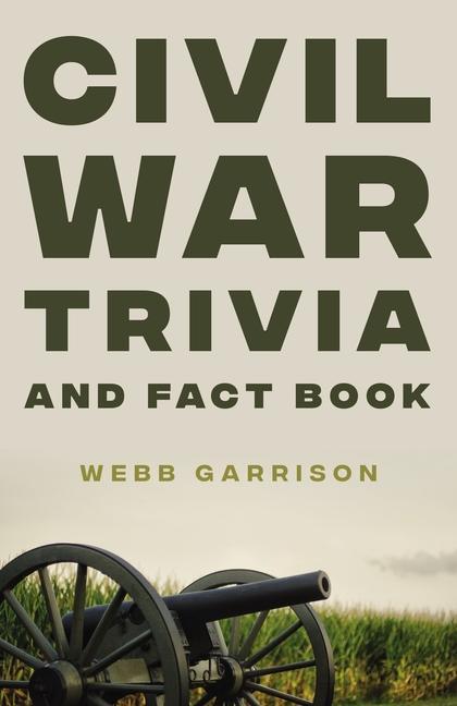 Libro Civil War Trivia and Fact Book Garrison