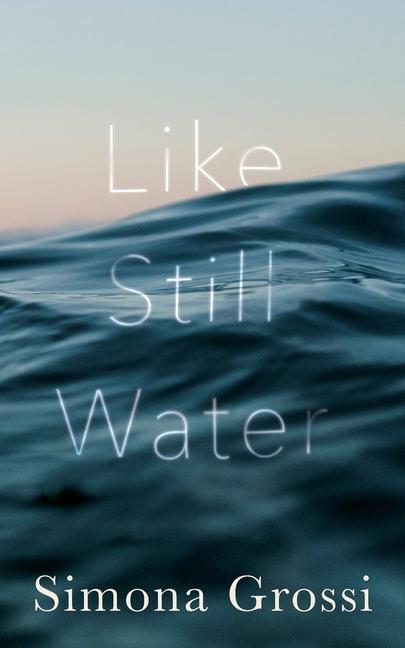 Kniha Like Still Water Simona Grossi