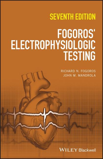 Kniha Fogoros' Electrophysiologic Testing, 7th Edition Fogoros