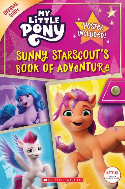 Könyv Sunny Starscout's Book of Adventure (My Little Pony Official Guide) 