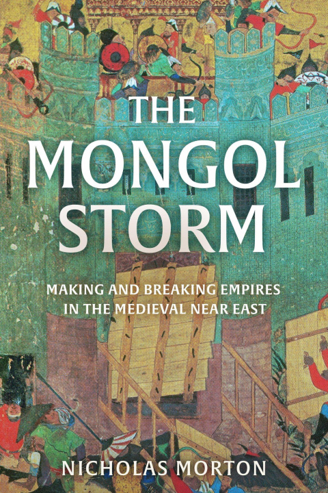 Knjiga Mongol Storm Nicholas Morton