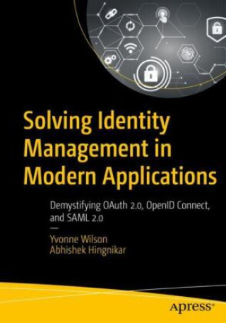 Kniha Solving Identity Management in Modern Applications Yvonne Wilson