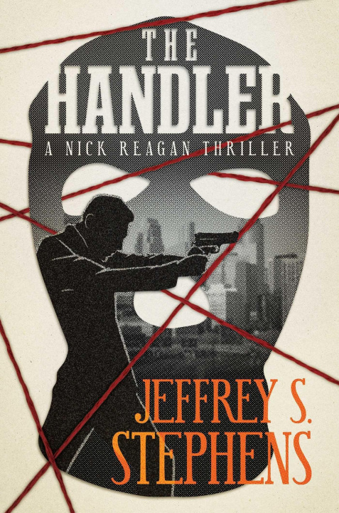 Book The Handler: A Nick Reagan Thriller Stephens