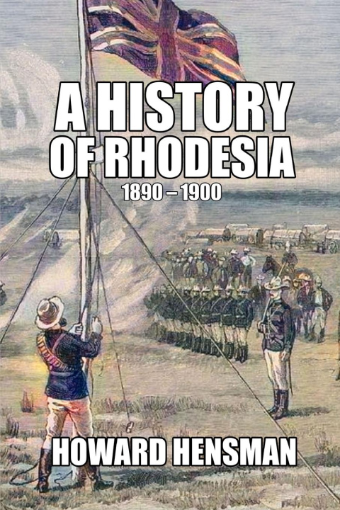 Kniha History of Rhodesia 1890-1900 