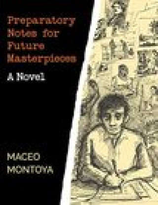 Knjiga Preparatory Notes for Future Masterpieces Maceo Montoya