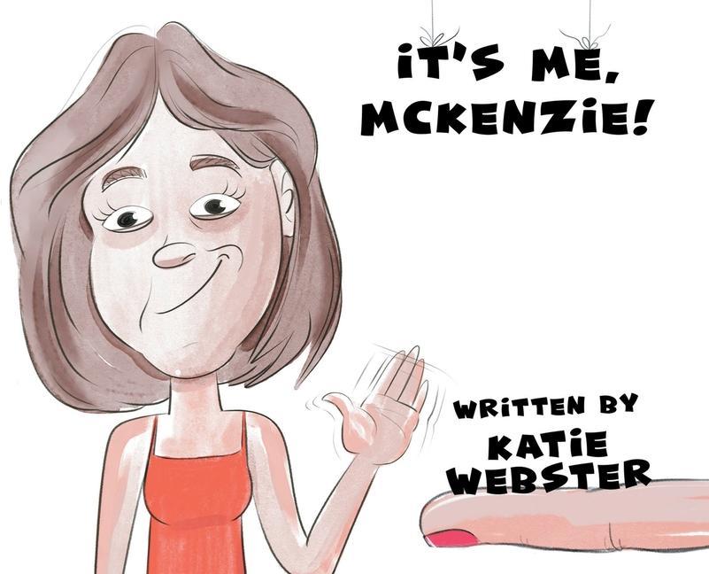 Kniha It's Me, Mckenzie! 
