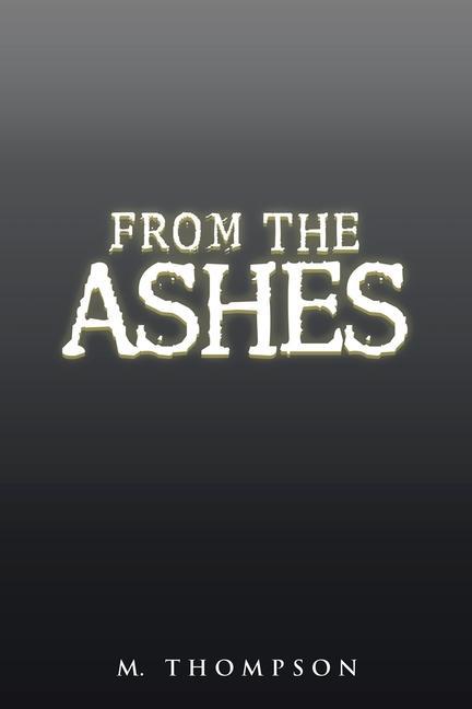 Knjiga From the Ashes M. Thompson