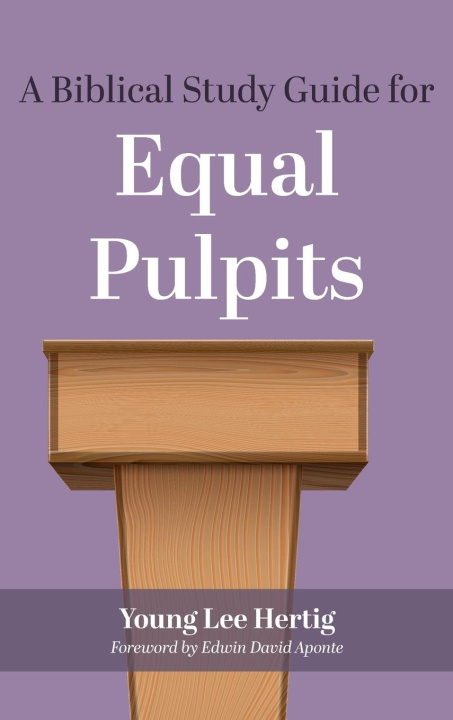 Boek Biblical Study Guide for Equal Pulpits Young Lee Hertig
