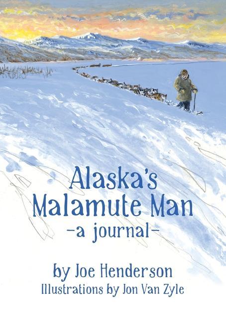 Kniha Alaska's Malamute Man Jon Van Zyle