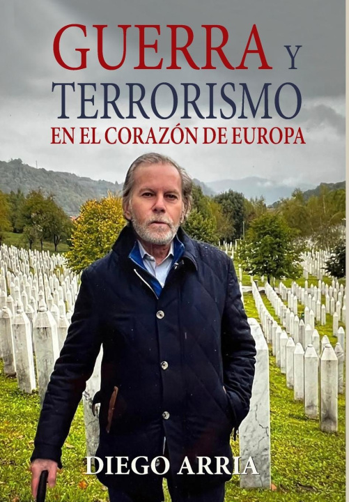 Könyv Guerra Y Terrorismo En El Corazon de Europa 