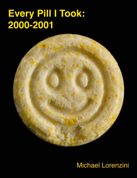 Книга Every Pill I Took: 2000-2001 