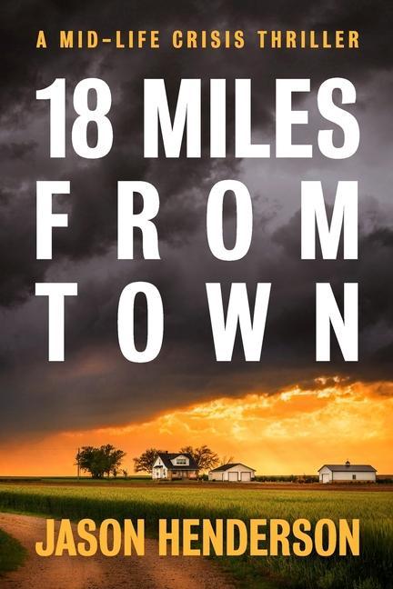 Knjiga 18 Miles from Town Jason Henderson