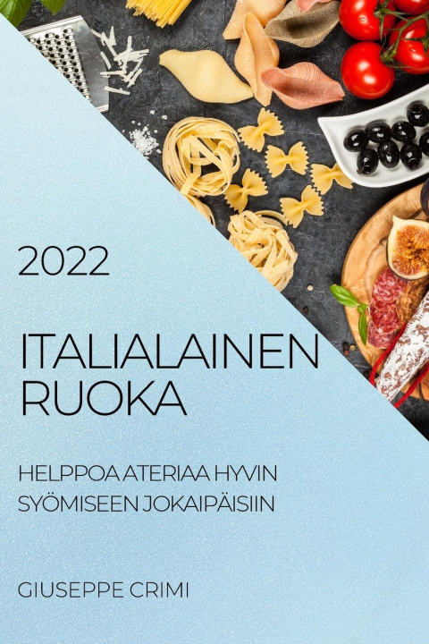 Kniha Italialainen Ruoka 2022 