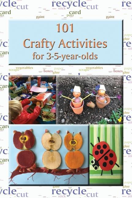 Könyv 101 Crafty Activities for 3-5-year-olds 