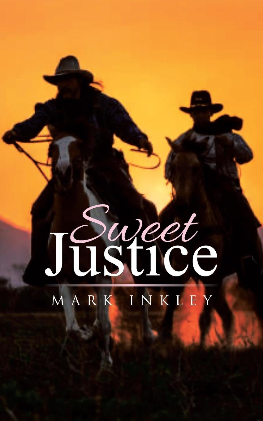 Книга Sweet Justice Mark Inkley