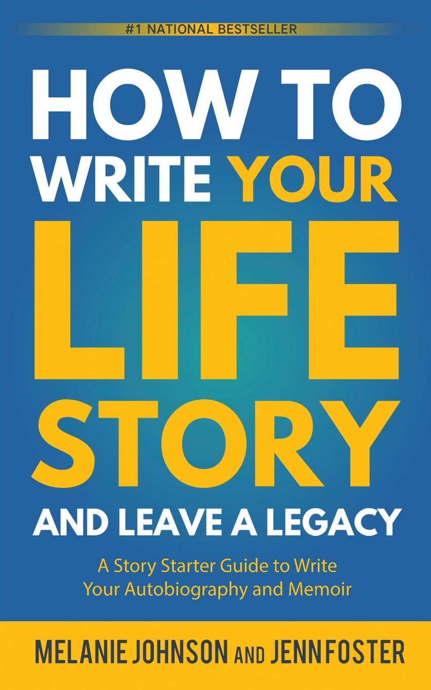 Book How to Write Your Life Story and Leave a Legacy Jenn Foster