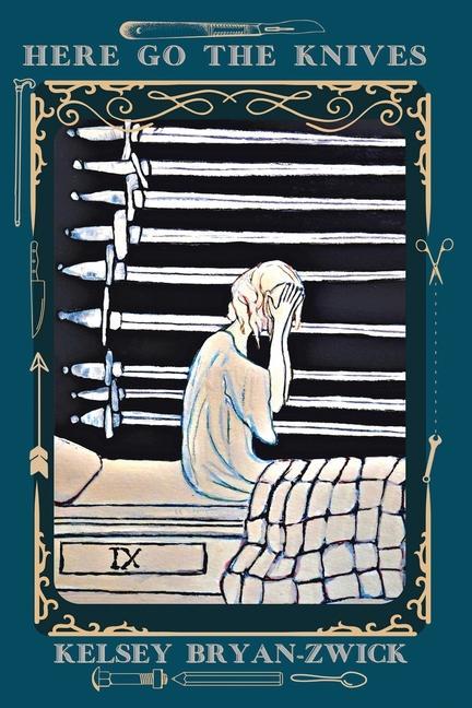 Book Here Go the Knives Kelsey Bryan-Zwick