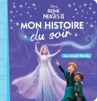 Książka LA REINE DES NEIGES - Mon histoire du soir - Le jouet perdu - Disney 