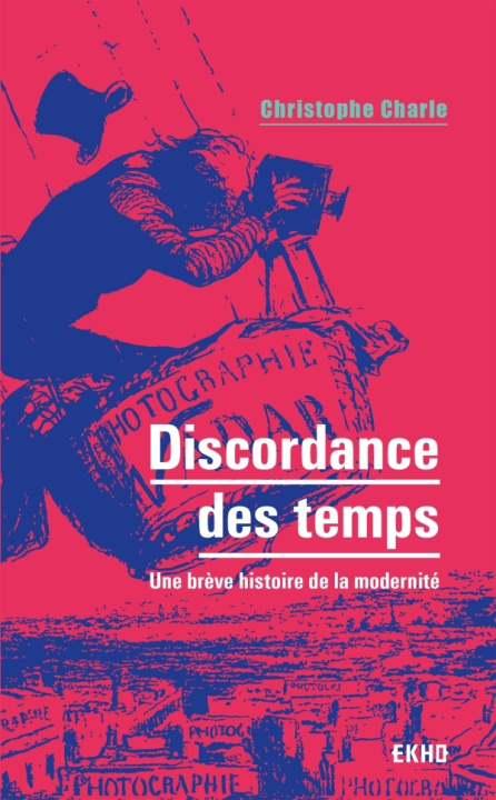 Kniha Discordance des temps Christophe Charle