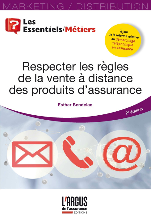 Kniha Respecter les règles de la vente à distance des produits d'assurance Esther Bendelac