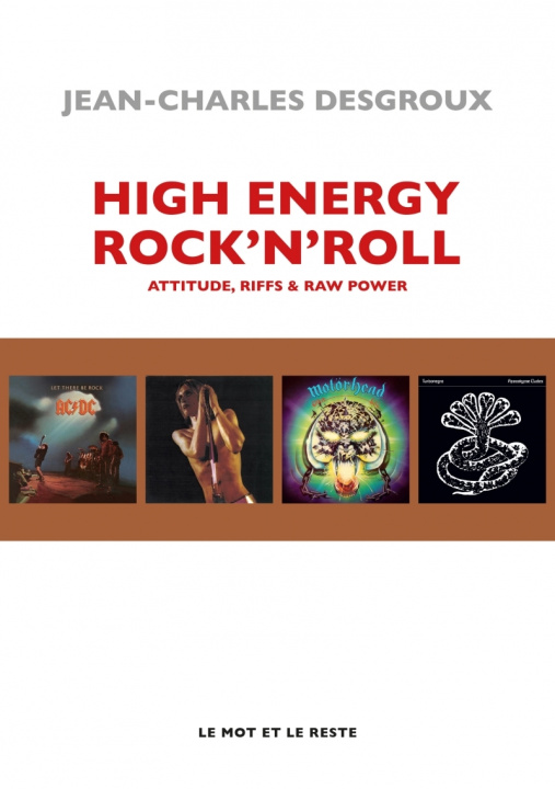 Kniha High Energy Rock'n'Roll - Attitude, riffs & raw power Jean-Charles DESGROUX