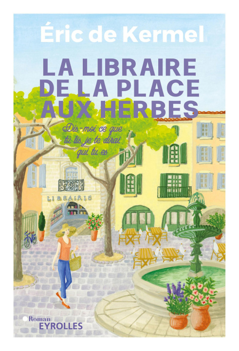 Könyv La libraire de la place aux herbes De Kermel
