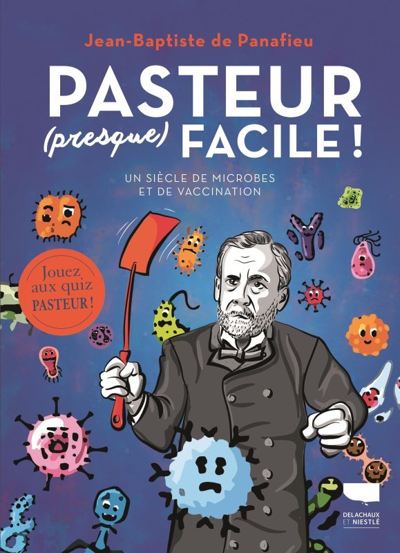 Knjiga Pasteur (presque) facile ! Jean-Baptiste de Panafieu