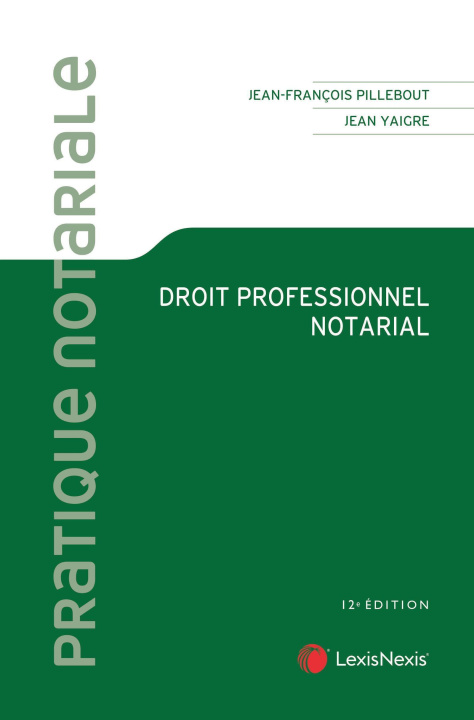 Könyv Droit professionnel notarial Collection Pratique Notarial Pillebout