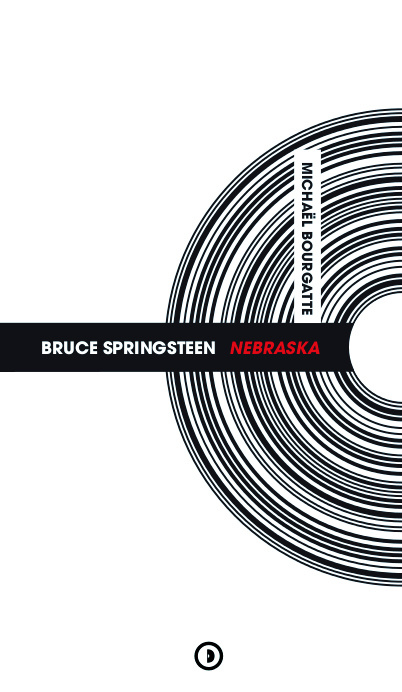 Kniha Bruce Springsteen : Nebraska BOURGATTE