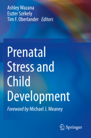 Book Prenatal Stress and Child Development Ashley Wazana