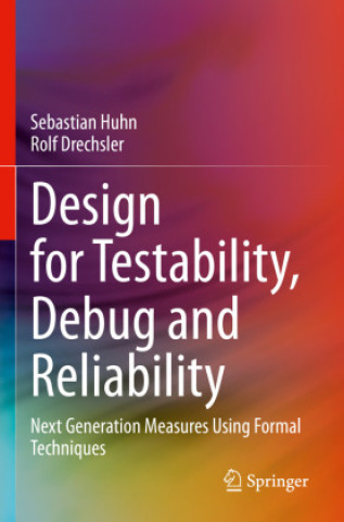 Book Design for Testability, Debug and Reliability Sebastian Huhn
