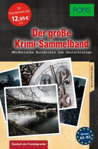 Carte Der große Krimi-Sammelband Deutsch als Fremdsprache 