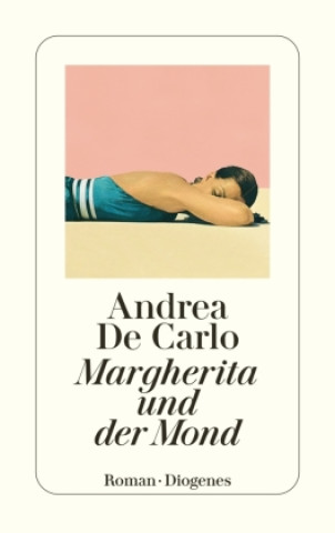 Kniha Margherita und der Mond Andrea De Carlo