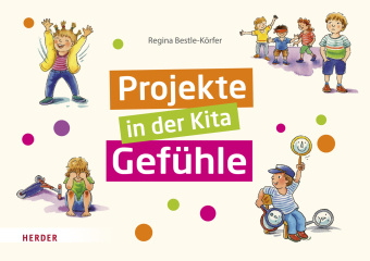 Könyv Projekte in der Kita: Gefühle Regina Bestle-Körfer