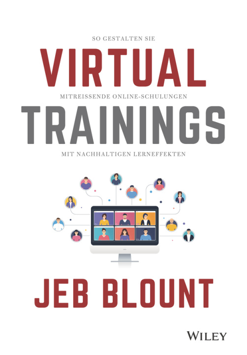 Knjiga Virtual Trainings - So gestalten Sie mitrei ende Online-Schulungen mit nachhaltigen Lerneffekten Jeb Blount