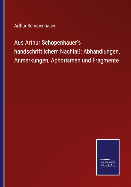 Book Aus Arthur Schopenhauer's handschriftlichem Nachlass 