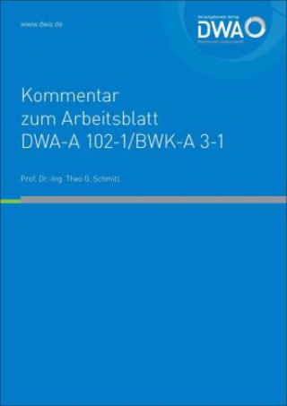 Livro Kommentar zum Arbeitsblatt DWA-A 102-1/BWK-A 3-1 Prof. Dr.-Ing. Schmitt Theo G.