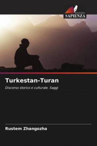 Knjiga Turkestan-Turan Rustem Zhangozha