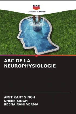 Kniha ABC DE LA NEUROPHYSIOLOGIE Dheer Singh