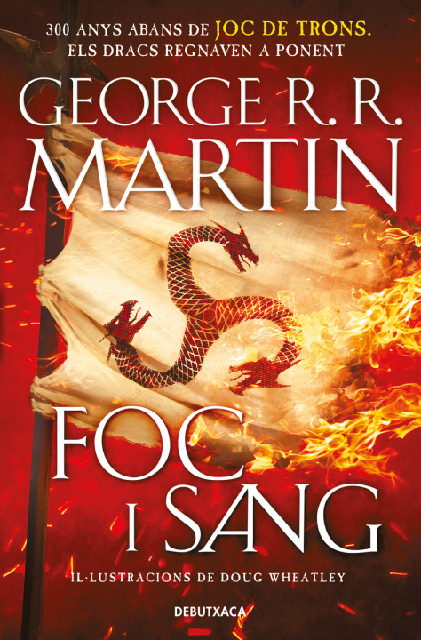 Kniha Foc i Sang (Cançó de gel i foc) George R.R. Martin