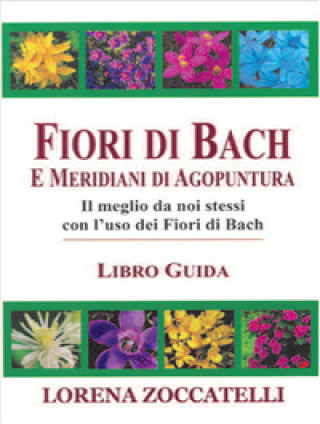 Книга Fiori di Bach e meridiani di agopuntura Lorena Zoccatelli
