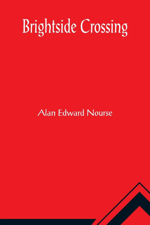 Book Brightside Crossing Alan Edward Nourse