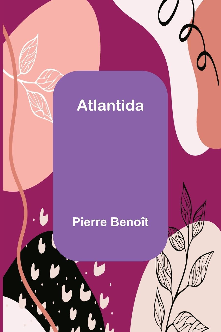 Knjiga Atlantida Pierre Benoît