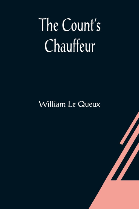 Knjiga Count's Chauffeur William Le Queux