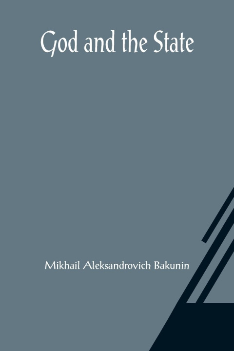 Book God and the State Mikhail Aleksandrovich Bakunin