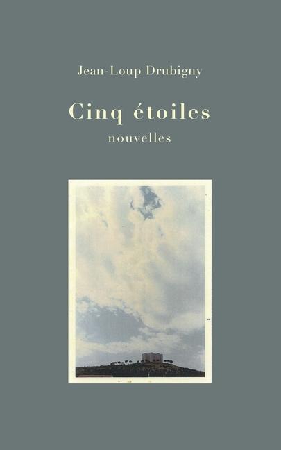 Knjiga Cinq etoiles Jean-Loup Drubigny
