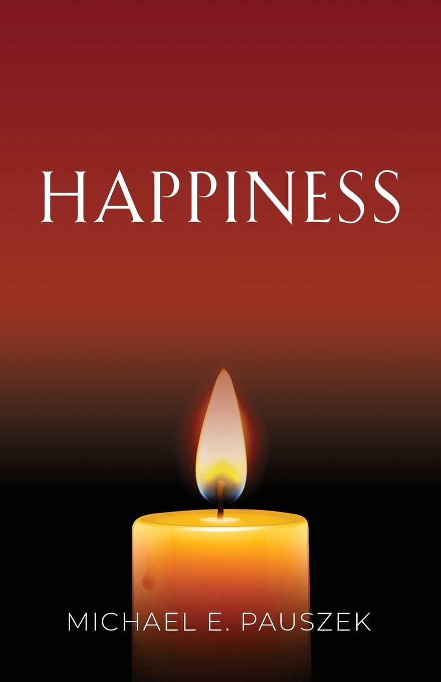 Knjiga Happiness Michael E Pauszek