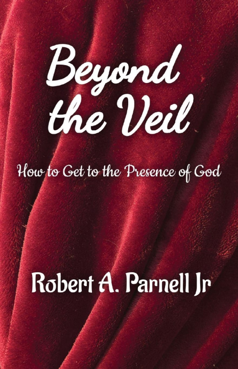 Knjiga Beyond The Veil Robert A Parnell