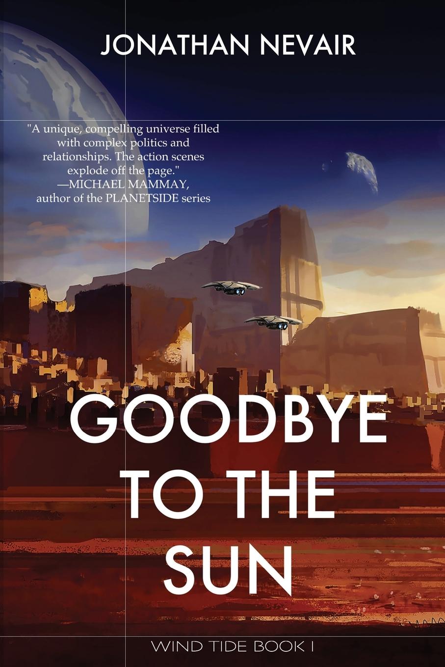 Knjiga Goodbye to the Sun (Wind Tide Book 1) Jonathan Nevair