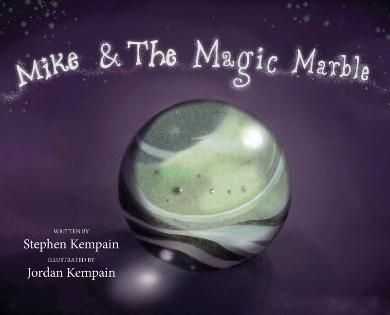 Knjiga Mike & The Magic Marble Jordan Kempain